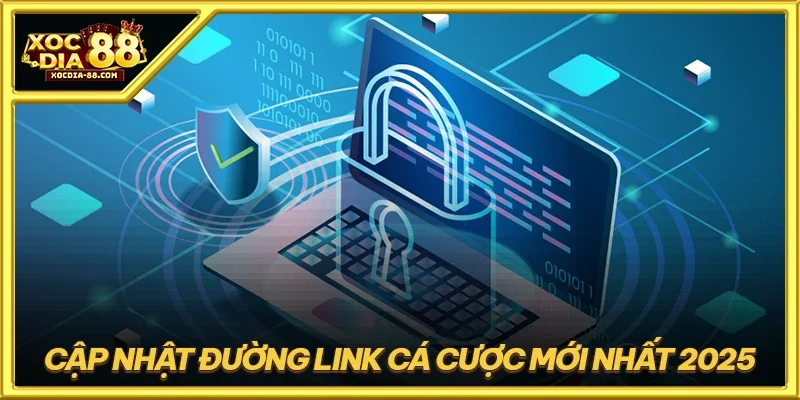 Cập nhật đường link cá cược mới nhất 2025