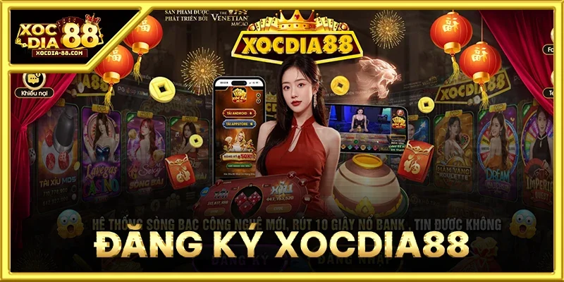 Đăng Ký XOCDIA88