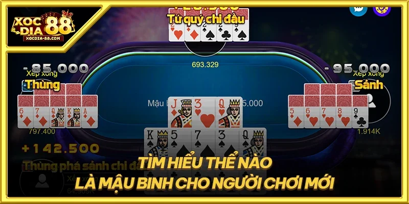 Tìm hiểu thể nào là mậu binh cho người chơi mới