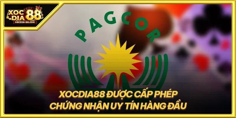 XOCDIA88 được cấp phép chứng nhận uy tín hàng đầu